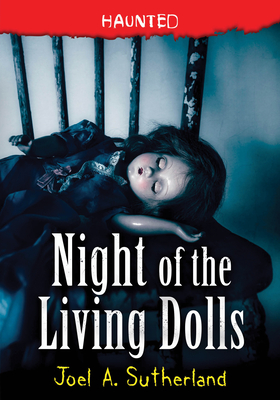 Night of the Living Dolls (Haunted)