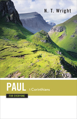 Paul for Everyone: 1 Corinthians (New Testament for Everyone) Cover Image