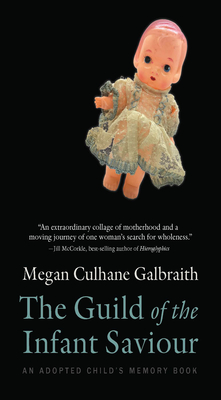 The Guild of the Infant Saviour: An Adopted Child's Memory Book (Machete #1) By Megan Culhane Galbraith Cover Image