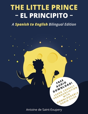 The Little Prince (El Principito): A Spanish-English Bilingual Edition Cover Image