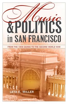 Music & Politics in San Francisco 洋書 Music and Politics in San Francisco: From the 1906 Quake to the