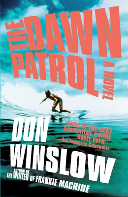 The Dawn Patrol By Don Winslow Cover Image