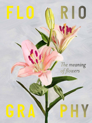 Floriography: The Meaning of Flowers By Alice Tye (Illustrator), Rowan Blossom Cover Image