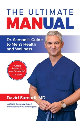 The Ultimate MANual: Dr. Samadi's Guide to Men's Health and Wellness Cover Image