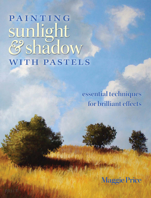 Painting Sunlight and Shadow with Pastels Cover Image