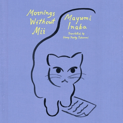Mornings Without MII By Mayumi Inaba, Nancy Wu (Read by), Ginny Tapley Takemori (Translator) Cover Image