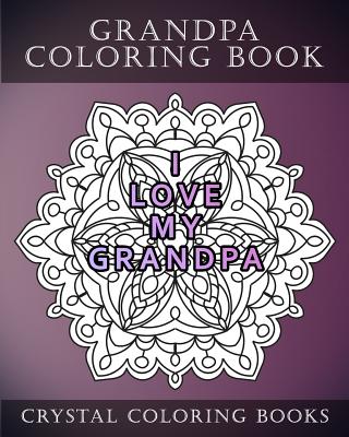 Grandpa Coloring Book: 20 Grandpa Mandala Quote Coloring Pages For Adults.  Grandpa Gift Idea. Fantastic Stress Relief Coloring Book For Fathe  (Paperback)