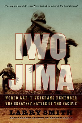 Iwo Jima: World War II Veterans Remember the Greatest Battle of the Pacific Cover Image