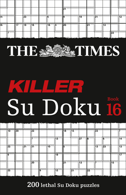 The Times Killer Su Doku: Book 16 By The Times Mind Games Cover Image