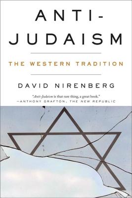 Anti-Judaism: The Western Tradition By David Nirenberg Cover Image