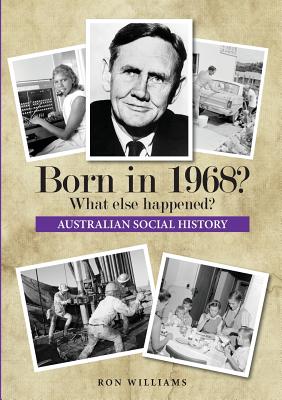 Born in 1968? What else happened? (Born in 19xx? What Else Happened? #30) By Ron Williams Cover Image
