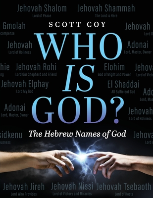 Who Is God?: The Hebrew Names of God Cover Image