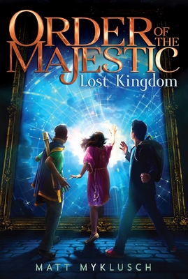 Lost Kingdom (Order of the Majestic #2) | Back of Beyond Books