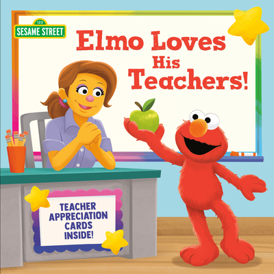 Elmo Loves His Teachers! (Sesame Street) (Pictureback(R))