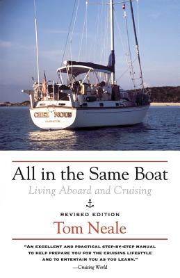 All in the Same Boat: Living Aboard and Cruising By Tom Neale Cover Image