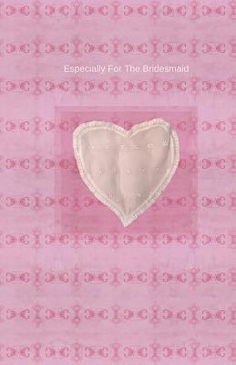 Especially For The Bridesmaid By Mary Hirose Cover Image