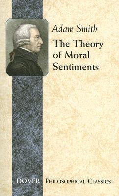 The Theory of Moral Sentiments (Dover Philosophical Classics) By Adam Smith Cover Image