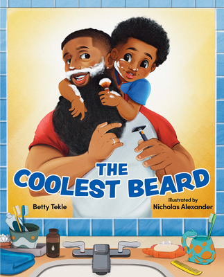 The Coolest Beard By Betty Tekle, Nicholas Alexander (Illustrator) Cover Image