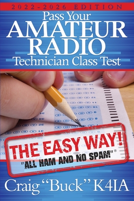 Pass Your Amateur Radio Technician Class Test - the Easy Way Cover Image