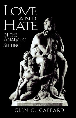 Love and Hate in the Analytic Setting (Library of Object Relations) Cover Image