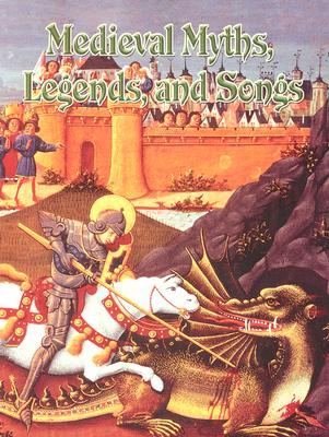 Medieval Myths, Legends, and Songs (Medieval World (Crabtree Paperback)) Cover Image