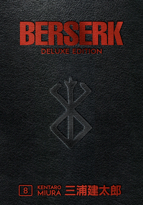 Berserk Deluxe Volume 8 By Kentaro Miura, Kentaro Miura (Illustrator), Duane Johnson (Translated by) Cover Image