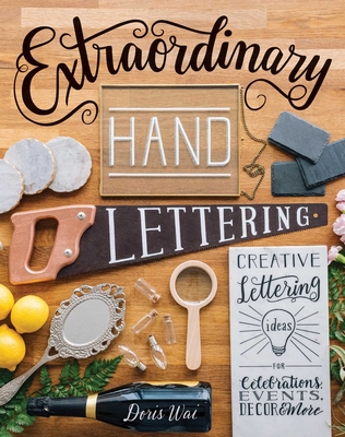 Extraordinary Hand Lettering: Creative Lettering Ideas for Celebrations, Events, Decor & More Cover Image