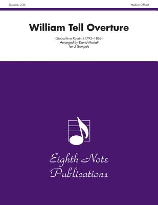 William Tell Overture: Score & Parts (Eighth Note Publications) By Gioacchino Rossini (Composer), David Marlatt (Composer) Cover Image