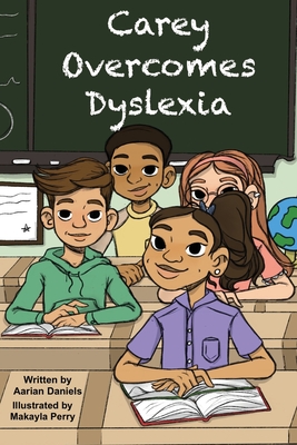 Carey Overcomes Dyslexia By Aarian Daniels Cover Image
