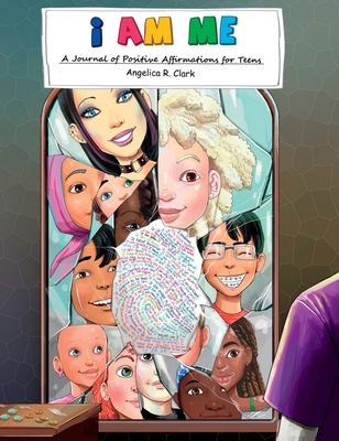 I Am Me: A Journal of Positive Affirmations for Teens Cover Image
