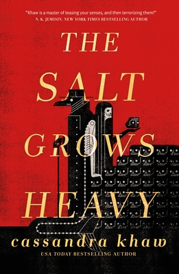 The Salt Grows Heavy By Cassandra Khaw Cover Image