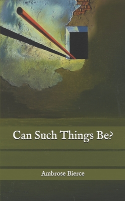 Can Such Things Be?