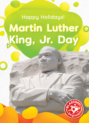 Martin Luther King, Jr. Day (Happy Holidays!) By Betsy Rathburn Cover Image