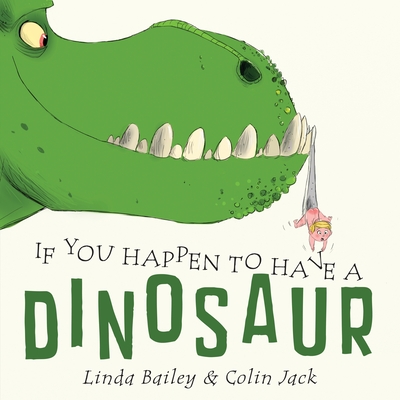Cover for If You Happen to Have a Dinosaur