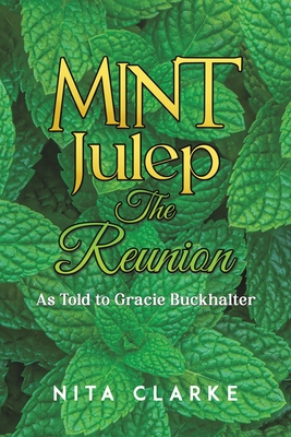Mint Julep: The Reunion