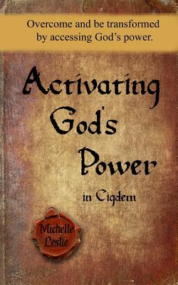 Activating God's Power in Cigdem: Overcome and be transformed by accessing God's power. Cover Image
