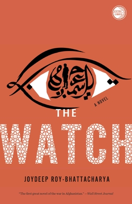 The Watch: A Novel By Joydeep Roy-Bhattacharya Cover Image