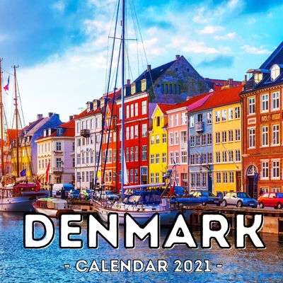 Denmark Calendar 2021: 16-Month Calendar, Cute Gift Idea For Denmark Lovers Women & Men By Mushy Potato Press Cover Image