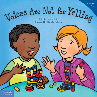 Voices Are Not for Yelling / La voz no es para gritar (Best Behavior® Paperback Series) By Elizabeth Verdick, Marieka Heinlen (Illustrator) Cover Image