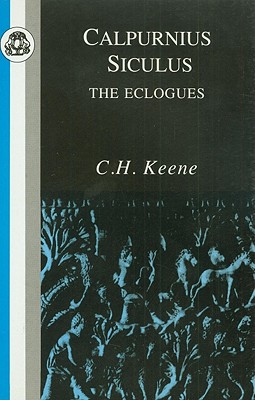 Calpurnius Siculus: Eclogues (Classic Commentaries)