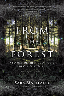 From the Forest: A Search for the Hidden Roots of Our Fairy Tales Cover Image