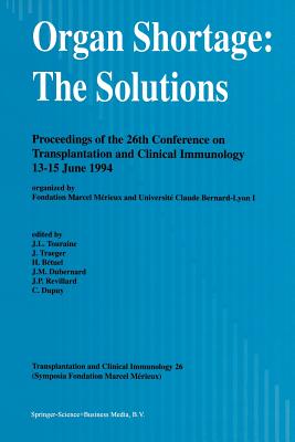 Organ Shortage: The Solutions: Proceedings of the 26th Conference on Transplantation and Clinical Immunology, 13-15 June 1994 Cover Image
