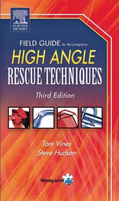 Field Guide to Accompany High Angle Rescue Techniques Cover Image