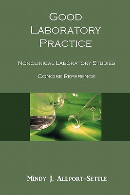 Good Laboratory Practice: Nonclinical Laboratory Studies Concise Reference Cover Image