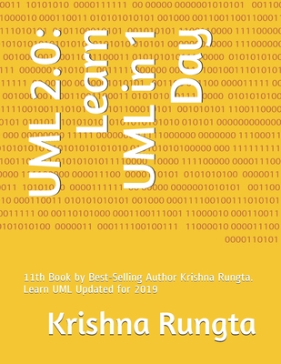 UML 2.0: Learn UML in 1 Day: 11th Book by Best-Selling Author Krishna Rungta. Learn UML Updated for 2019 By Krishna Rungta Cover Image