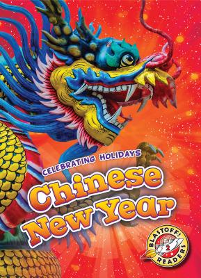 Chinese New Year (Celebrating Holidays) By Rachel Grack Cover Image