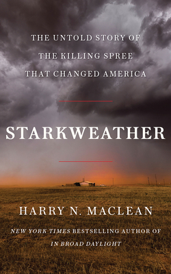 Starkweather: The Untold Story of the Killing Spree That Changed America Cover Image