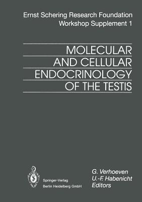 Molecular and Cellular Endocrinology of the Testis (Ernst Schering Foundation Symposium Proceedings #1)