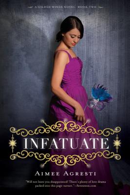 Infatuate: A Gilded Wings Novel, Book Two