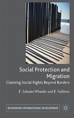 Migration and Social Protection: Claiming Social Rights Beyond Borders (Rethinking International Development) Cover Image